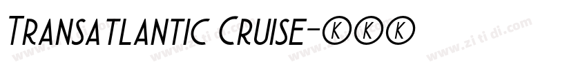 Transatlantic Cruise字体转换